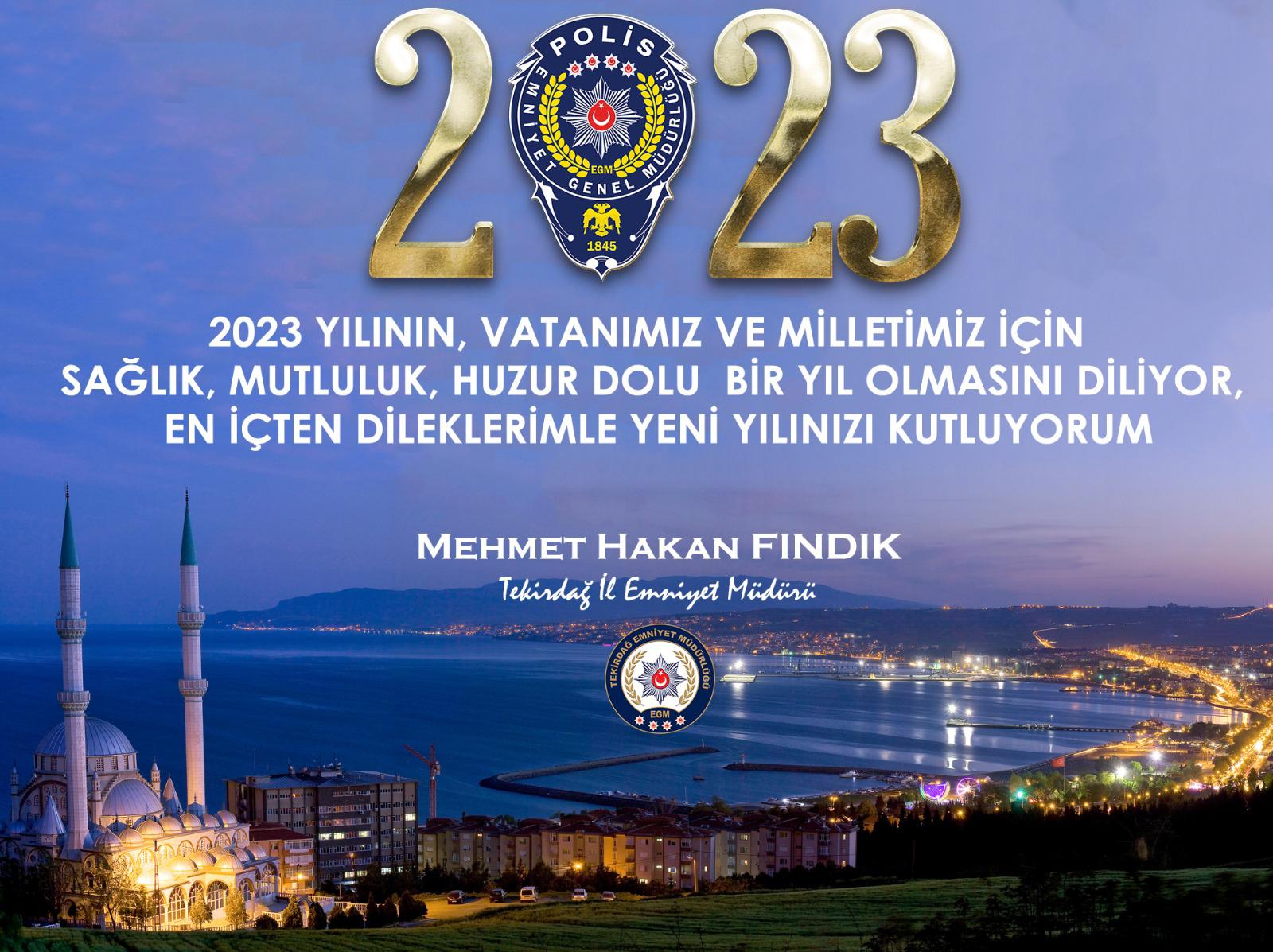 İL EMNİYET MÜDÜRÜ  MEHMET HAKAN FINDIK’IN YENİ YIL MESAJI