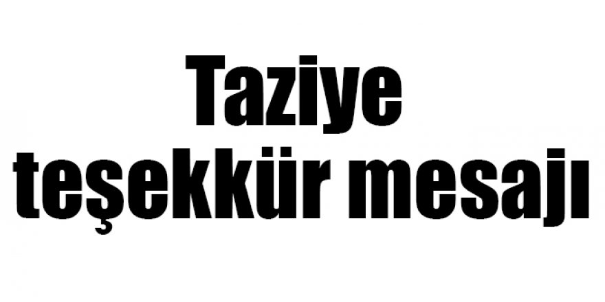 TAZİYE TEŞEKKÜRÜ
