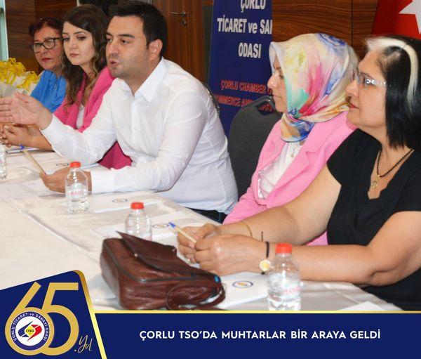 Çorlu, Ergene ve Marmaraereğlisi Muhtarları ile bir araya geldi.