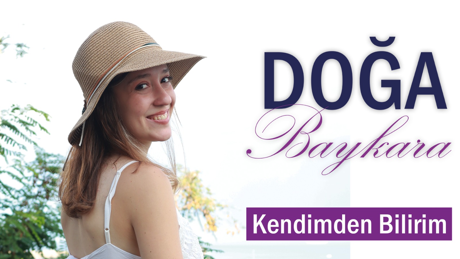 Doğa  Baykara ,ilk Single çalışması ” Kendimden Bilirim
