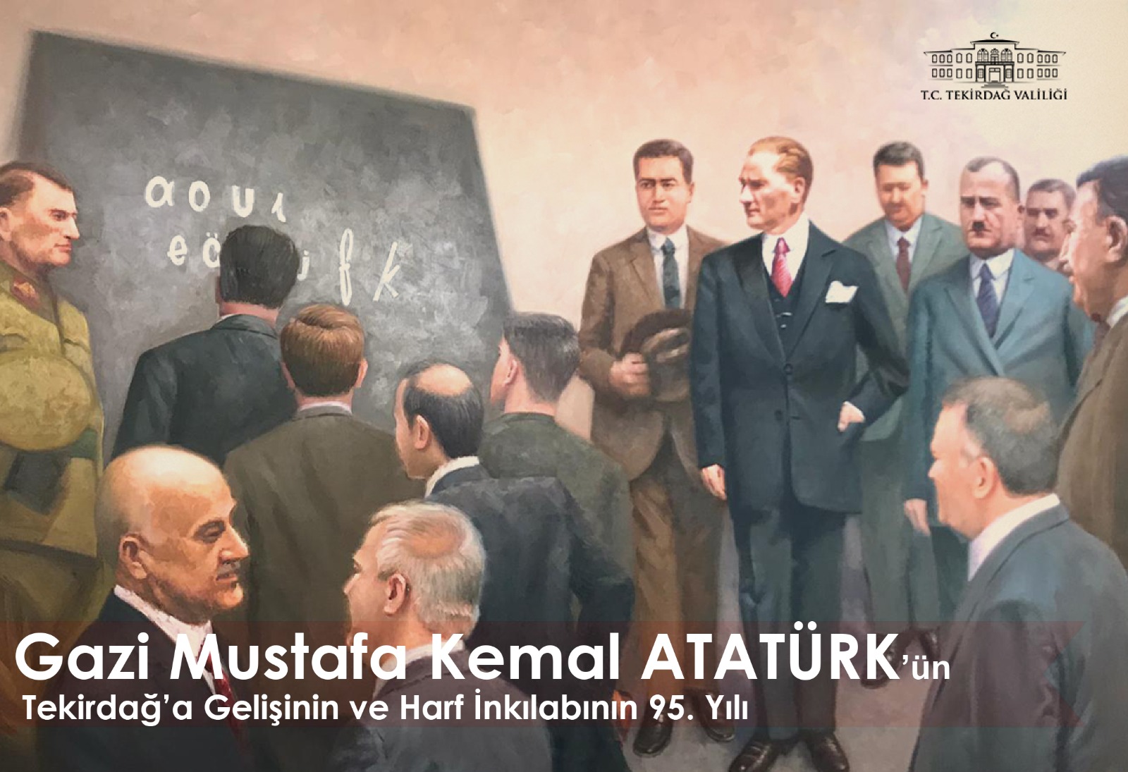 Gazi Mustafa Kemal Atatürk’ün Tekirdağ’a Gelişinin ve Harf İnkılabının 95. Yılı Programı
