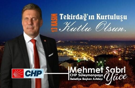 CHP S.PAŞA BEL. BAŞK .A.ADAYI MEHMET SABRİ YÜCE’NİN 13 KASIM MESAJI
