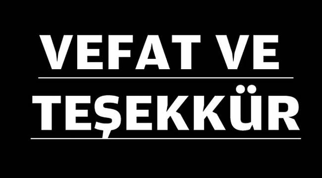 VEFAT & TEŞEKKÜR