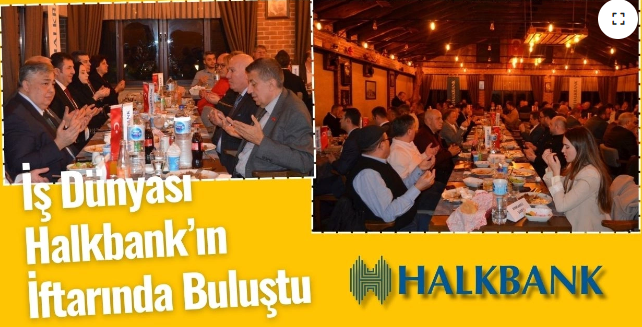 Halkbank Trakya Bölge Koordinatörlüğü tarafından 19 Mart Salı akşamı Kırklareli’nde bir restaurantta yoğun katılımlı iftar programı düzenlendi.
