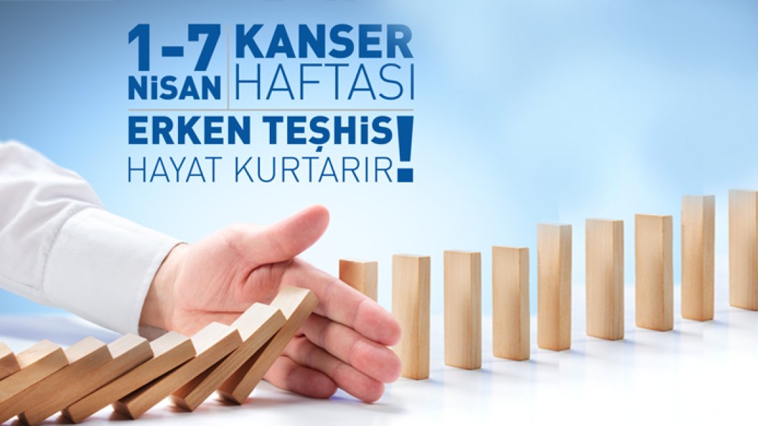 1-7 Nisan Kanser Haftası