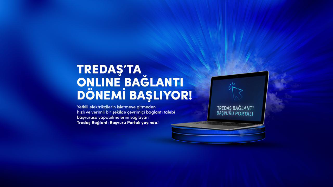TREDAŞ, yeni bağlantı süreçlerinde dijital dönemi başlattı