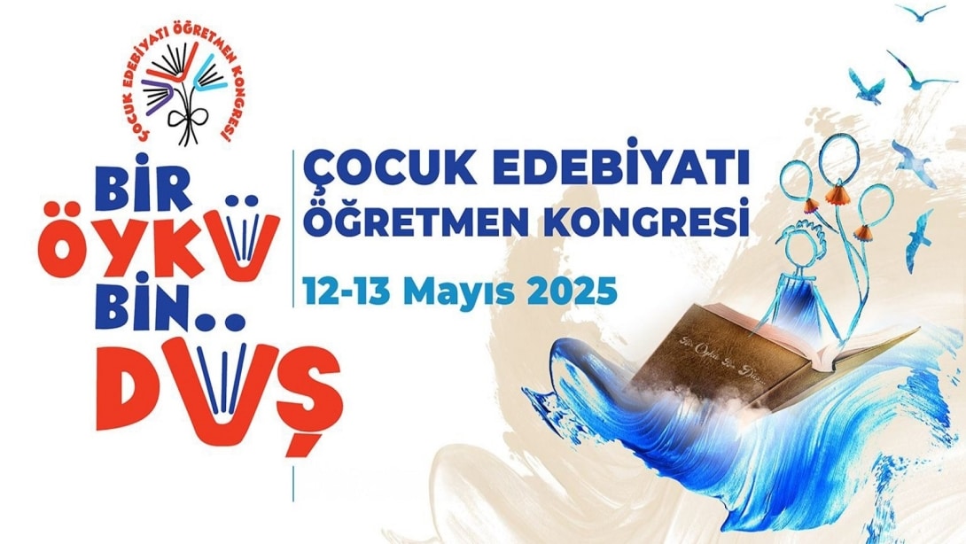 “Çocuk Edebiyatı Öğretmen Kongresi” İçin Başvurular 10 Şubat’ta Başlıyor