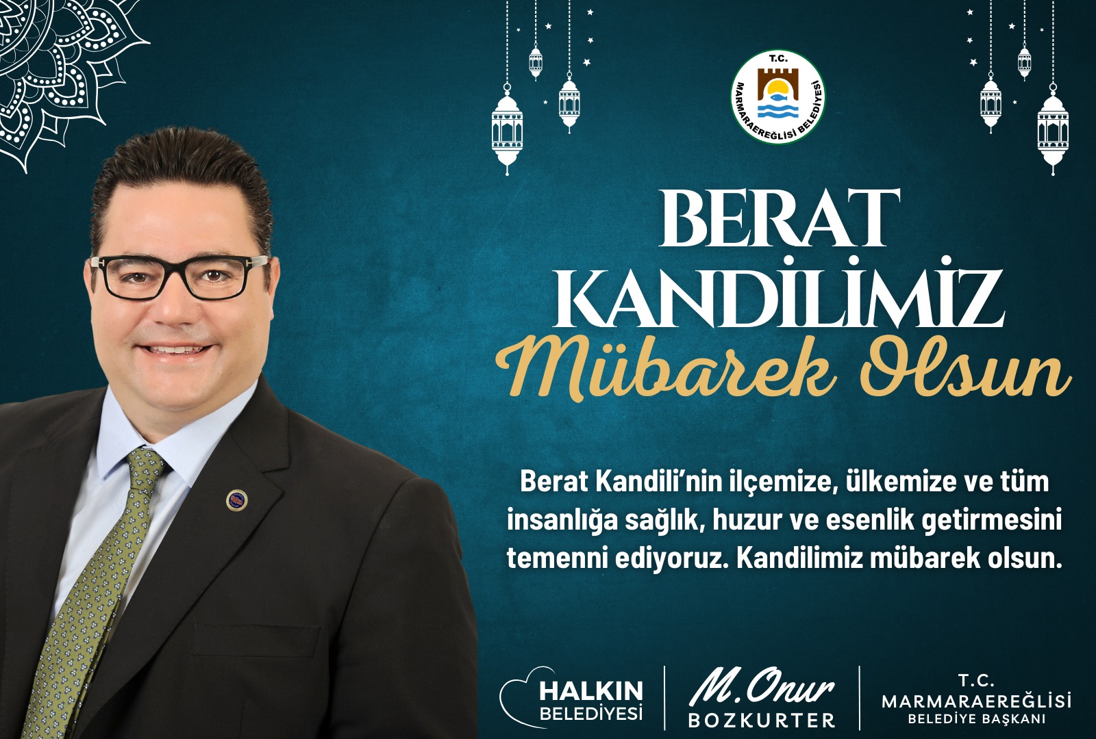 Marmaraereğlisi Belediye Başkanı Mustafa Onur Bozkurter’den Berat Kandili Mesajı