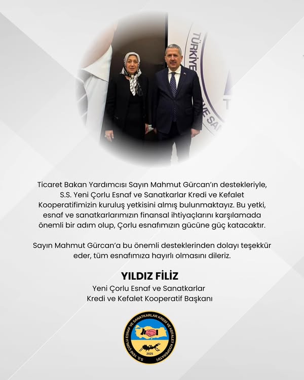 Yıldız FİLİZ :Çorlu esnafımızın gücüne güç katacaktır.