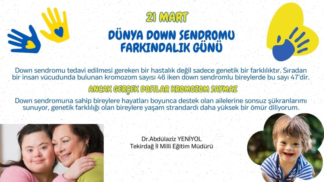 İl Milli Eğitim Müdürümüz Dr. Abdülaziz Yeniyol’un 21 Mart Dünya Down Sendromu Farkındalık Günü Mesajı