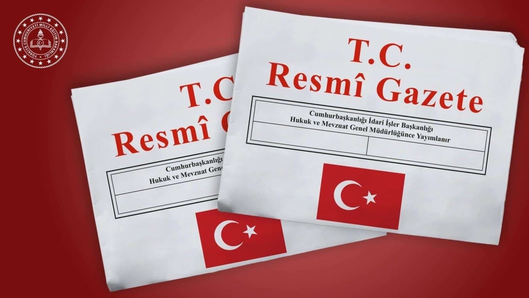 “Millî Eğitim Akademisi Başkanlığı Yönetmeliği”, Resmî Gazete’de Yayımlandı