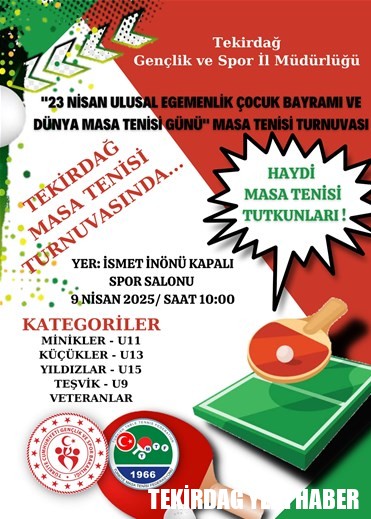 “23 NİSAN ULUSAL EGEMENLİK ÇOCUK BAYRAMI VE DÜNYA MASA TENİSİ GÜNÜ” MASA TENİSİ TURNUVASI