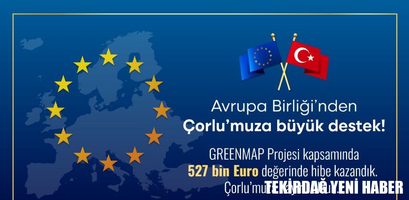 Avrupa Birliği´nden Çorlu Belediyesine 527 Bin Euro Hibe