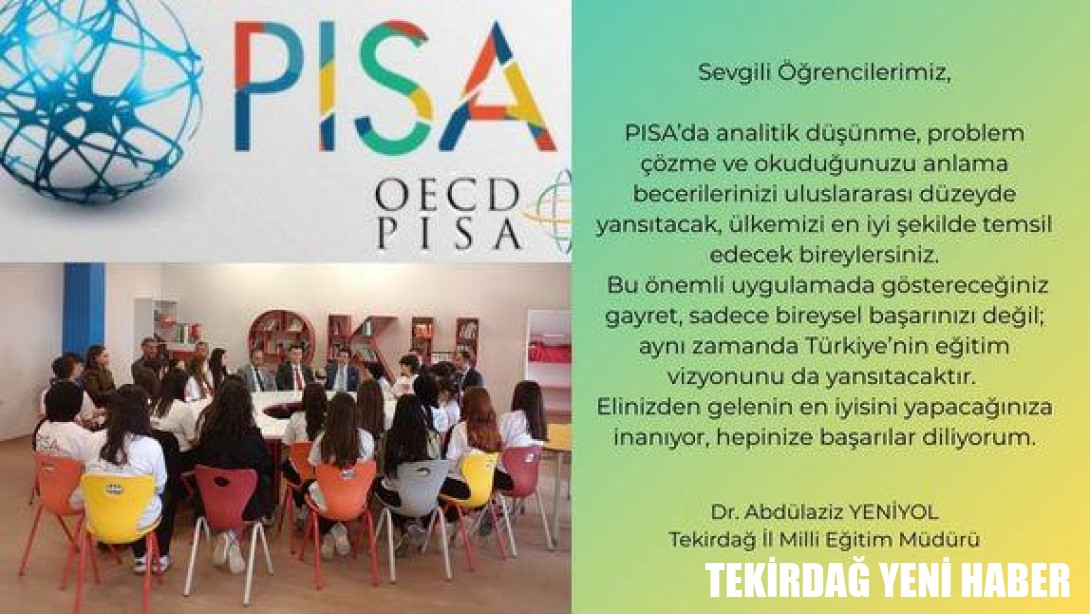 İl Millî Eğitim Müdürümüz Dr. Abdülaziz Yeniyol’un PISA Uygulaması Mesajı