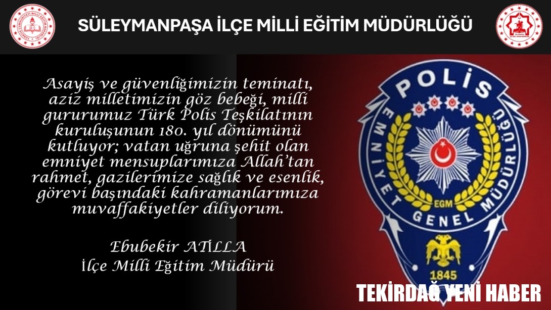 İlçe Milli Eğitim Müdürümüz Sayın Ebubekir ATİLLA’nın “Polis Haftası” Mesajı