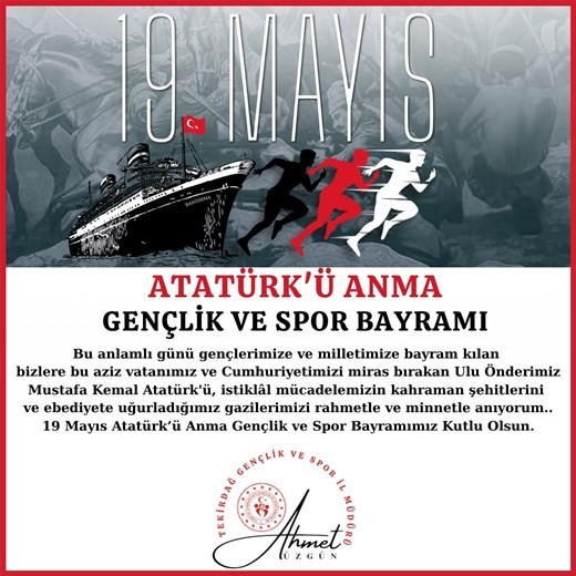 GENÇLİK VE SPOR İL MÜDÜRÜ AHMET ÜZGÜN’ÜN ”19 MAYIS ATATÜRK’Ü ANMA,GENÇLİK VE SPOR BAYRAMI” İLE İLGİLİ MESAJI…