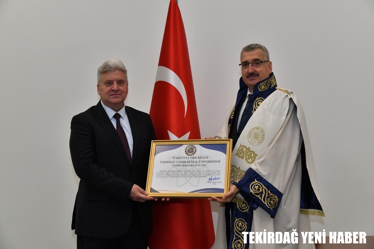 TEKİRDAĞ NAMIK KEMAL ÜNİVERSİTESİNDEN KUZEY MAKEDONYA ESKİ CUMHURBAŞKANI PROF. DR. GJORGE IVANOV’A FAHRİ DOKTORA