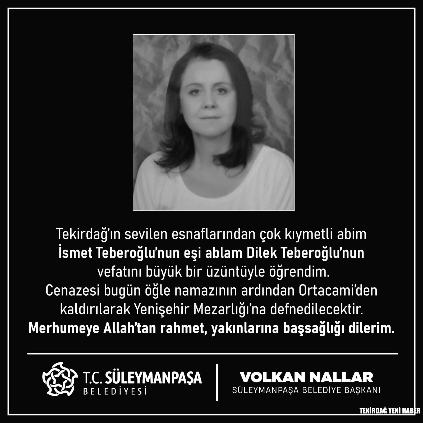DİLEK TEBEROĞLU VEFAT ETTİ