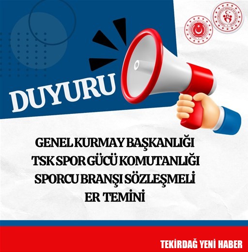 GENEL KURMAY BAŞKANLIĞI TSK SPOR GÜCÜ KOMUTANLIĞI SPORCU BRANŞI SÖZLEŞMELİ ER TEMİNİ