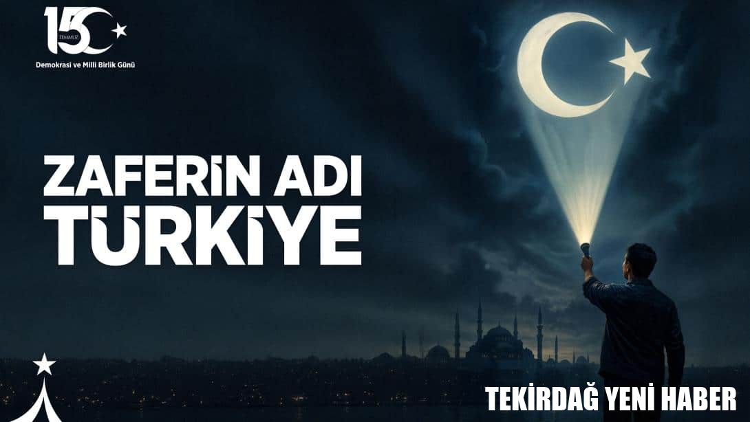 Millî İradenin Zaferi: 15 Temmuz