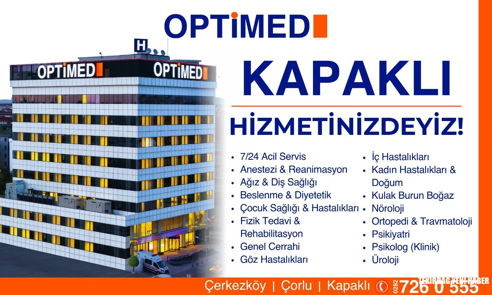 Optimed Kapaklı Hastanesi Hizmetinizde!