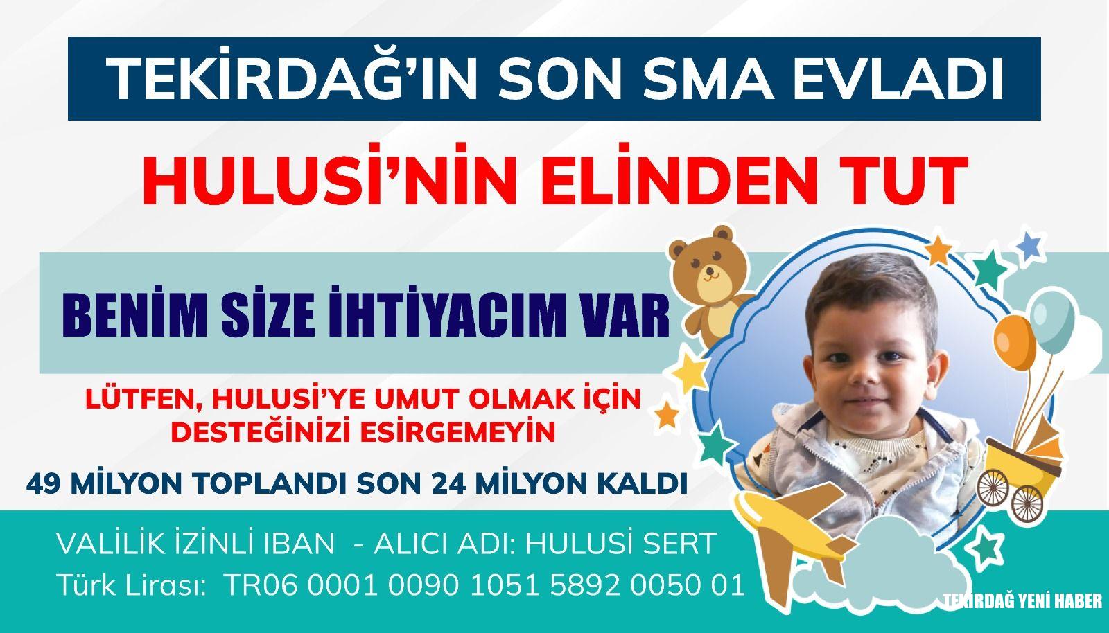 TEKİRDAĞ’IN SON SMA EVLADI HULUSİ İÇİN SON ŞANS
