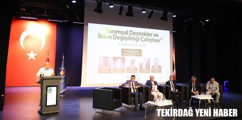 “Tarımsal Destekler ve İklim Değişikliği Çalıştayı” Gerçekleştirildi