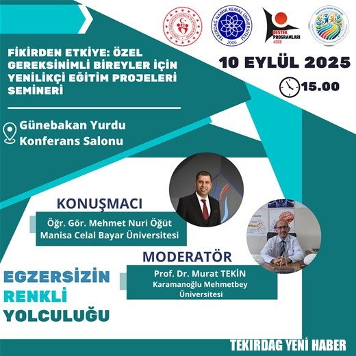 FİKİRDEN ETKİYE: ÖZEL GEREKSİNİMLİ BİREYLER İÇİN YENİLİKÇİ EĞİTİM PROJELERİ SEMİNERİ