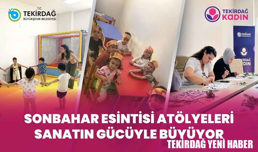 SONBAHAR ESİNTİSİ ATÖLYELERİYLE KADINLAR VE ÇOCUKLAR DOĞAYLA BULUŞTU, SANATLA GÜÇLENDİ