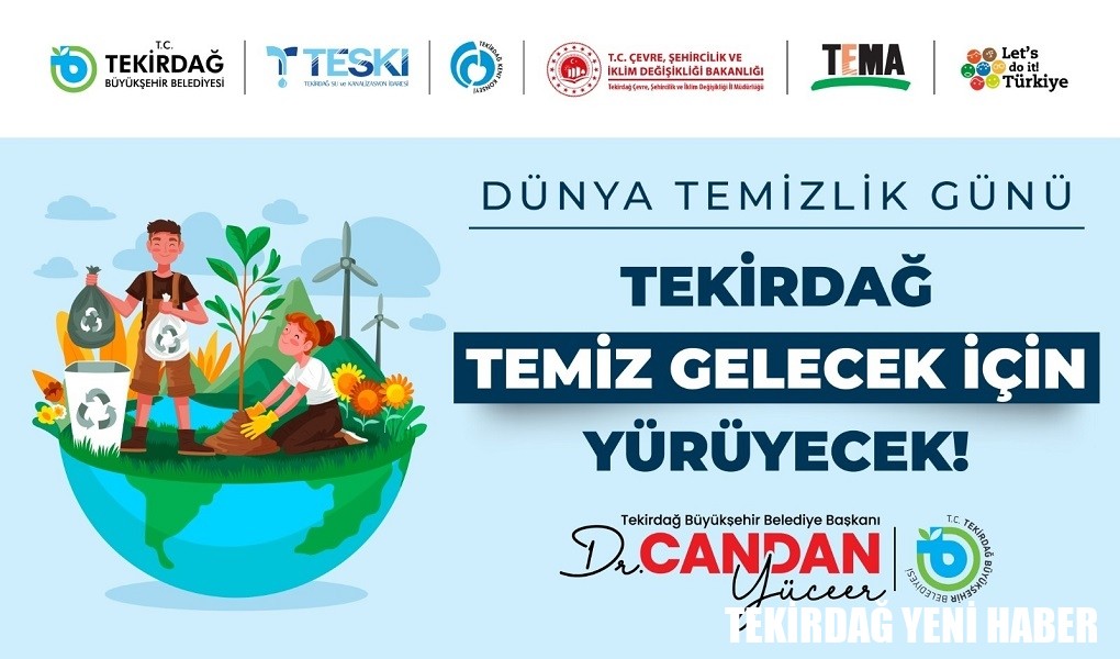 TEKİRDAĞ TEMİZ GELECEK İÇİN YÜRÜYECEK