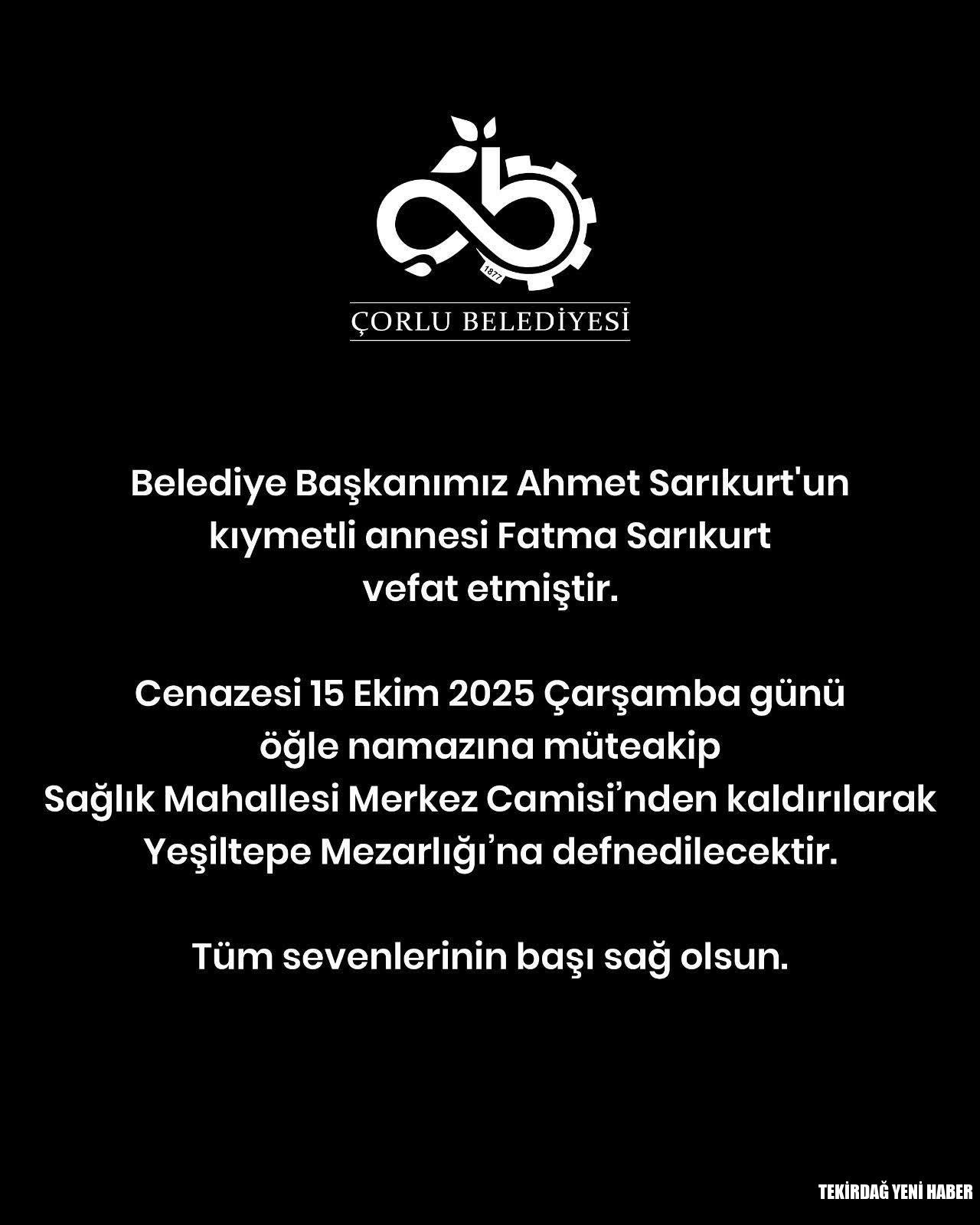 Çorlu Belediye Başkanı Ahmet Sarıkurt’un Acı Günü