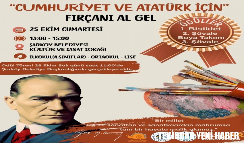 “Cumhuriyet ve Atatürk İçin Fırçanı Al Gel”