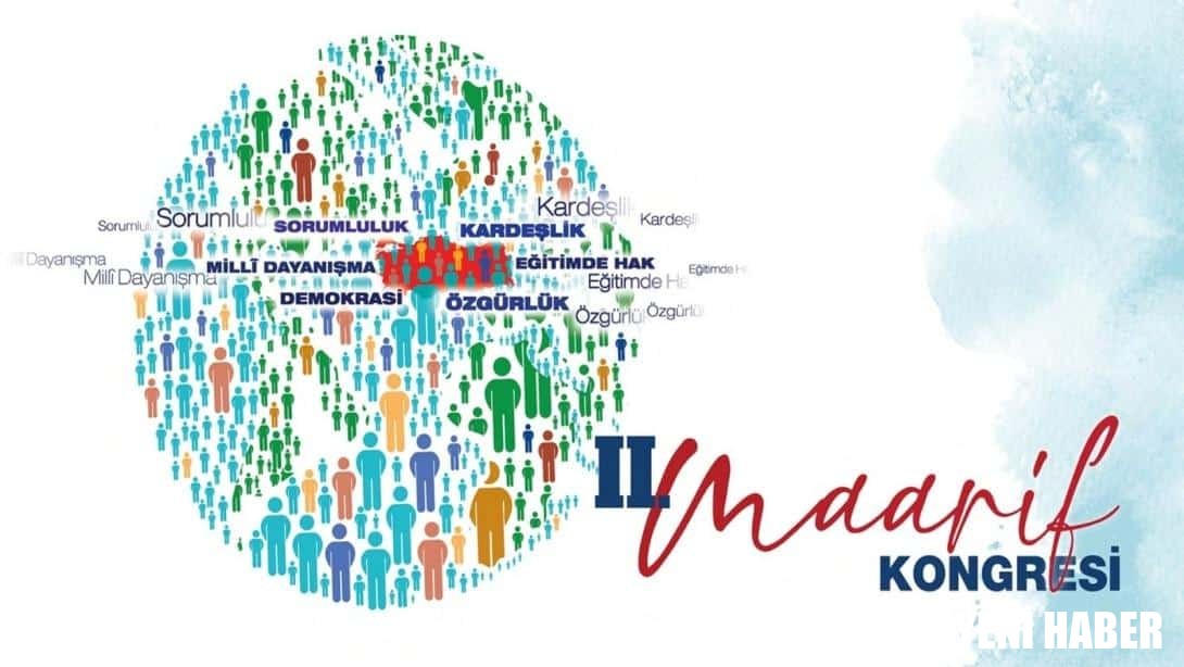 Öğretmenler, “II. Maarif Kongresi”nde Buluşacak