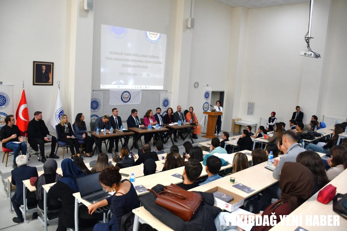 ‘TEKİRDAĞ YARGI UYGULAMASI IŞIĞINDA TÜRK HUKUKUNDA BOŞANMA SEBEPLERİNİN DEĞERLENDİRİLMESİ’ KONULU VERİ TOPLAMA ÇALIŞTAYI DÜZENLENDİ