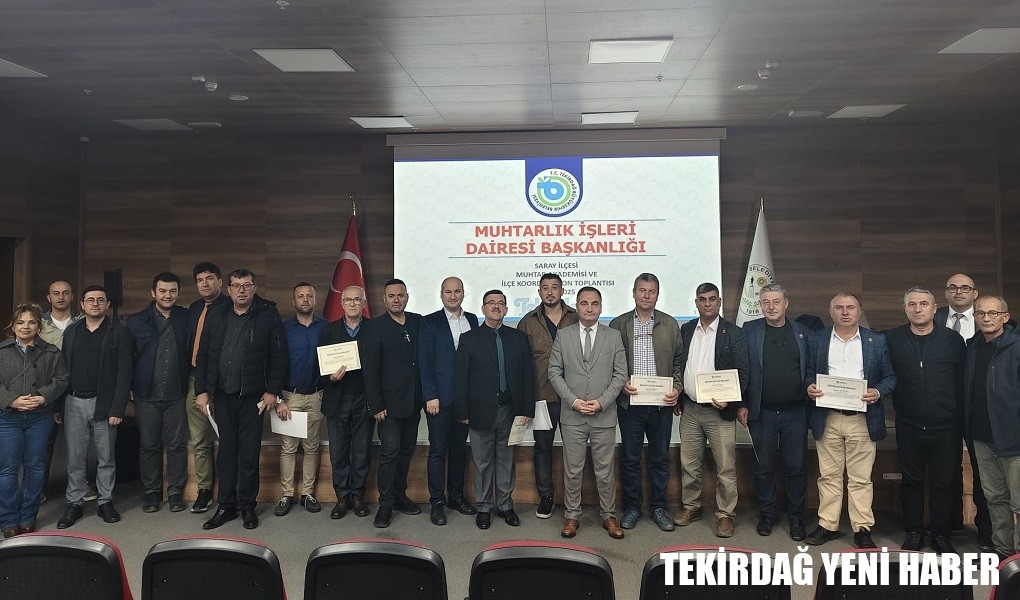 MUHTARLAR AKADEMİSİ’NİN 6. TOPLANTISI SARAY’DA GERÇEKLEŞTİRİLDİ