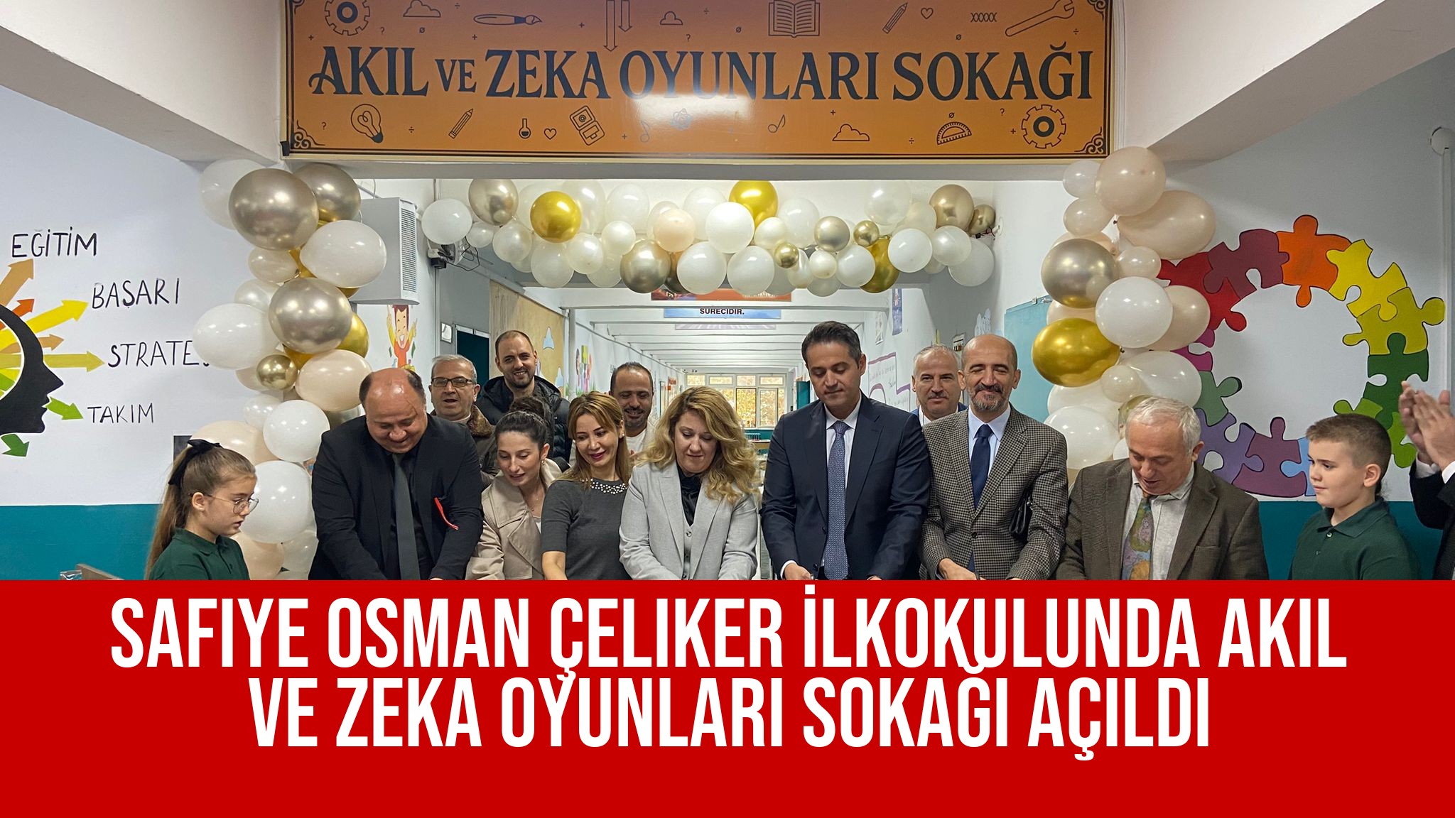 Safiye Osman Çeliker İlkokulunda Akıl ve Zeka Oyunları Sokağı Açıldı