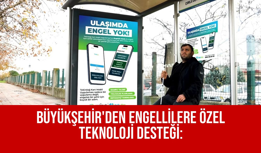 TEK DOKUNUŞLA ENGELSİZ ULAŞIM