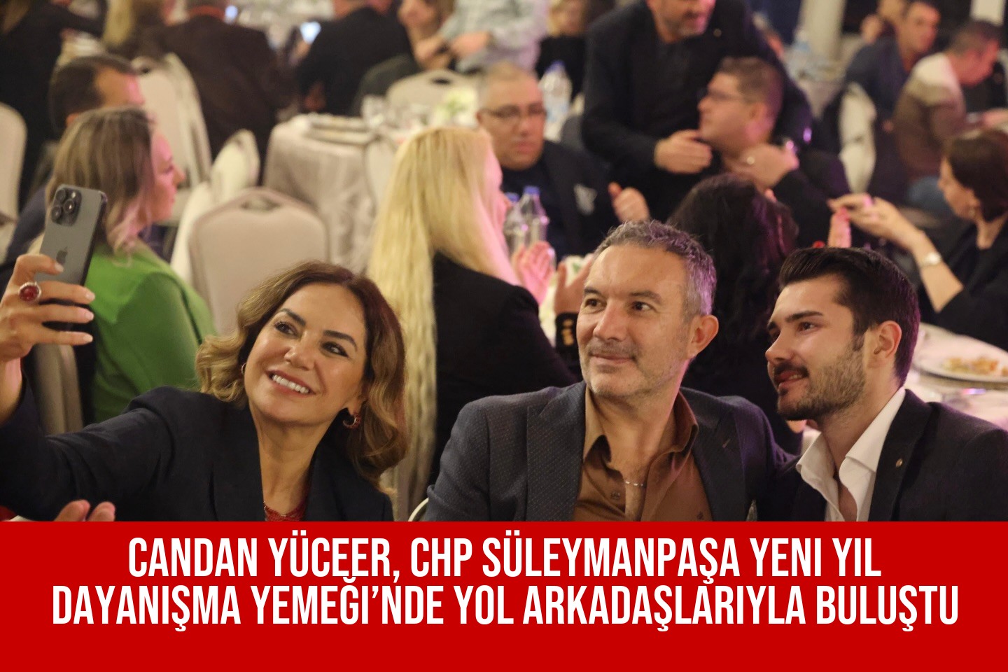 Candan Yüceer, CHP Süleymanpaşa Yeni Yıl Dayanışma Yemeği’nde Yol Arkadaşlarıyla Buluştu