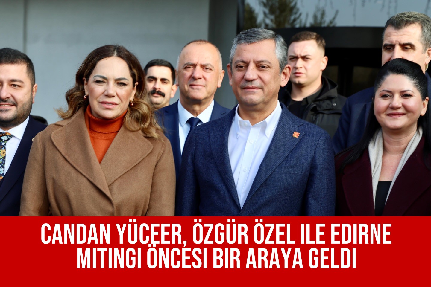 Candan Yüceer, Özgür Özel ile Edirne Mitingi Öncesi Bir Araya Geldi