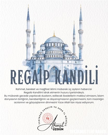 GENÇLİK VE SPOR İL MÜDÜRÜ AHMET ÜZGÜN’ÜN “REGAİP KANDİLİ” MESAJI…