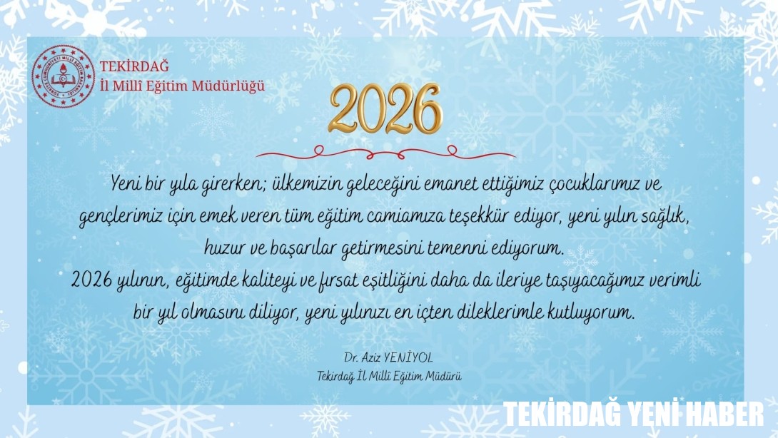 İl Millî Eğitim Müdürü Dr. Aziz Yeniyol’un Yeni Yıl Mesajı