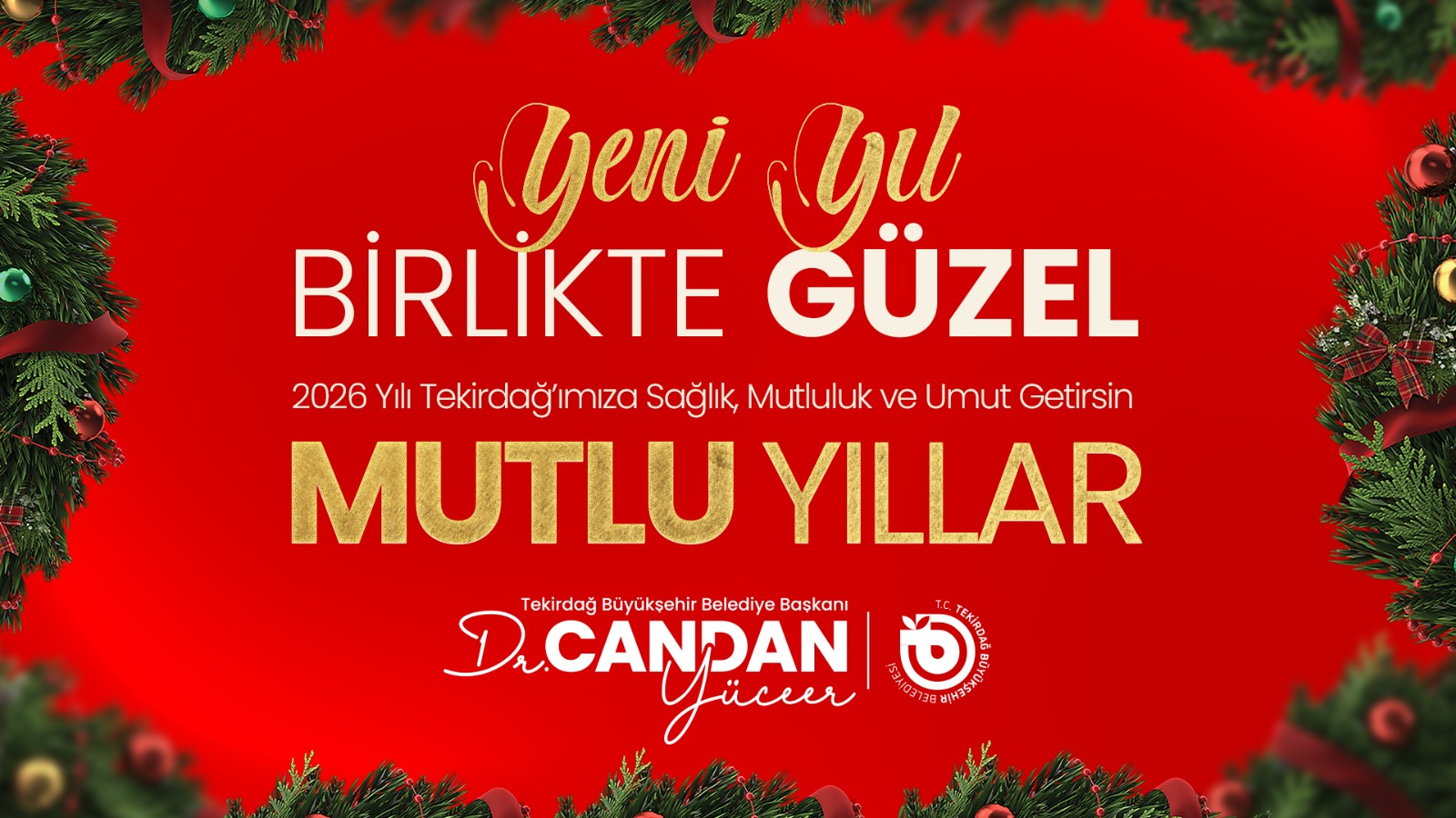 TEKİRDAĞ BÜYÜKŞEHİR BELEDİYE BAŞKANI DR. CANDAN YÜCEER’İN YENİ YIL MESAJI