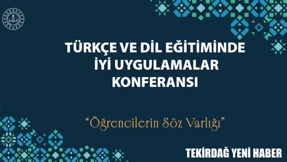 “Türkçe ve Dil Eğitiminde İyi Uygulamalar Konferansı Başvuru Kılavuzu”, Yayımlandı