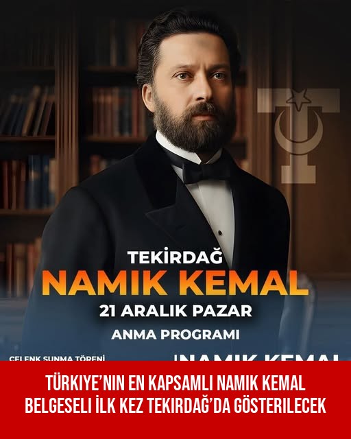 Türkiye’nin En Kapsamlı Namık Kemal Belgeseli İlk Kez Tekirdağ’da Gösterilecek