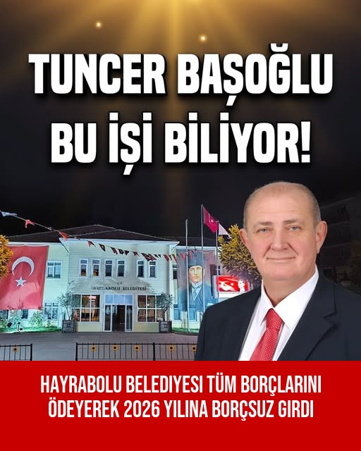 Hayrabolu Belediyesi Tüm Borçlarını Ödeyerek 2026 Yılına Borçsuz Girdi