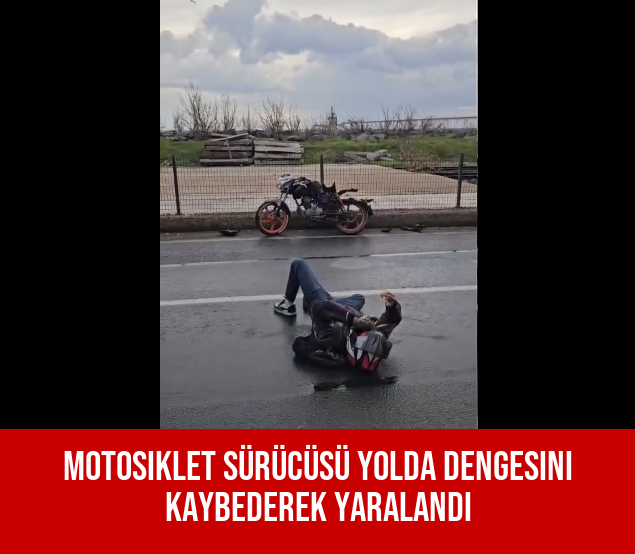 Motosiklet Sürücüsü Yolda Dengesini Kaybederek Yaralandı