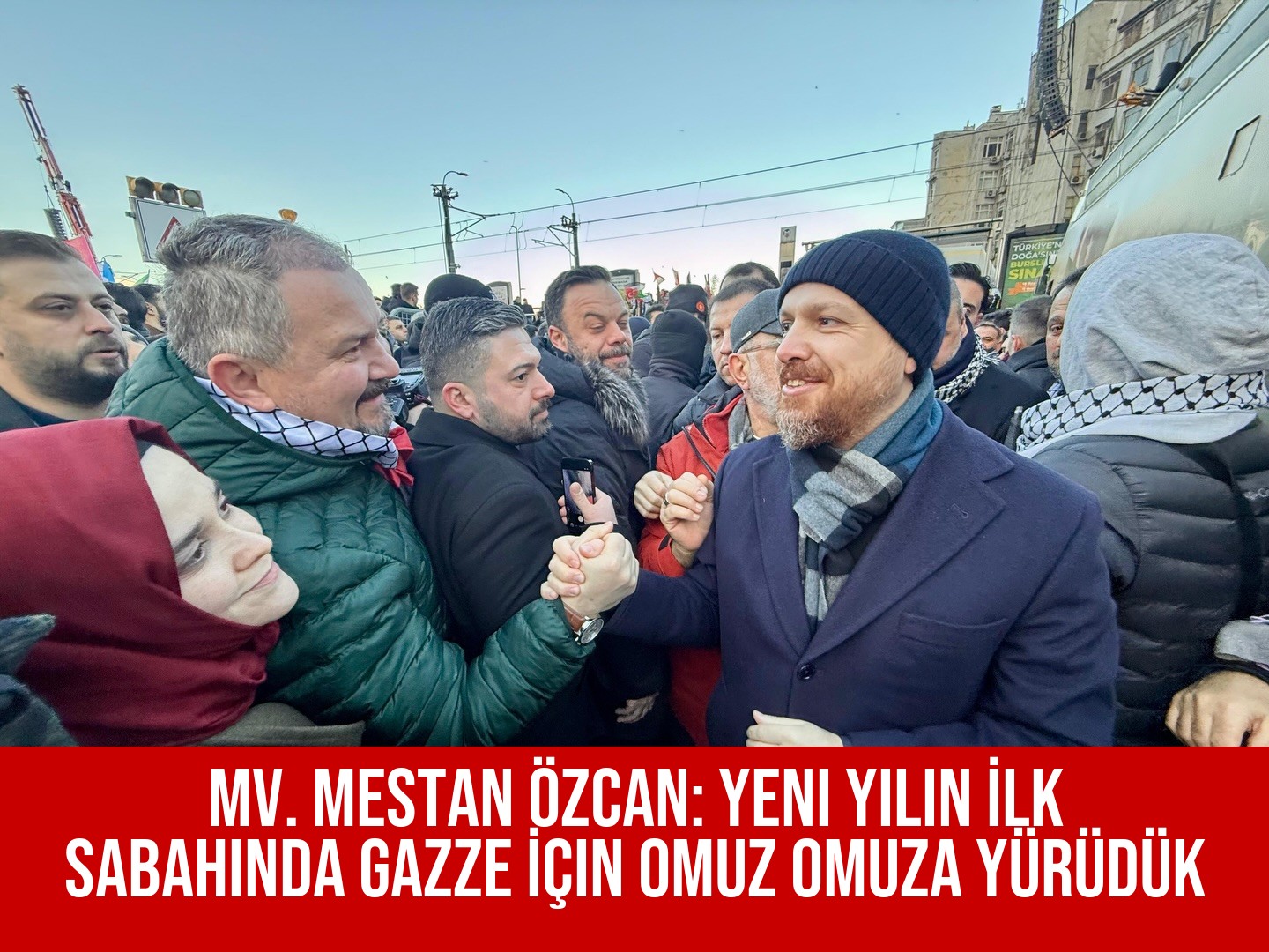 Mv. Mestan Özcan: Yeni Yılın İlk Sabahında Gazze İçin Omuz Omuza Yürüdük