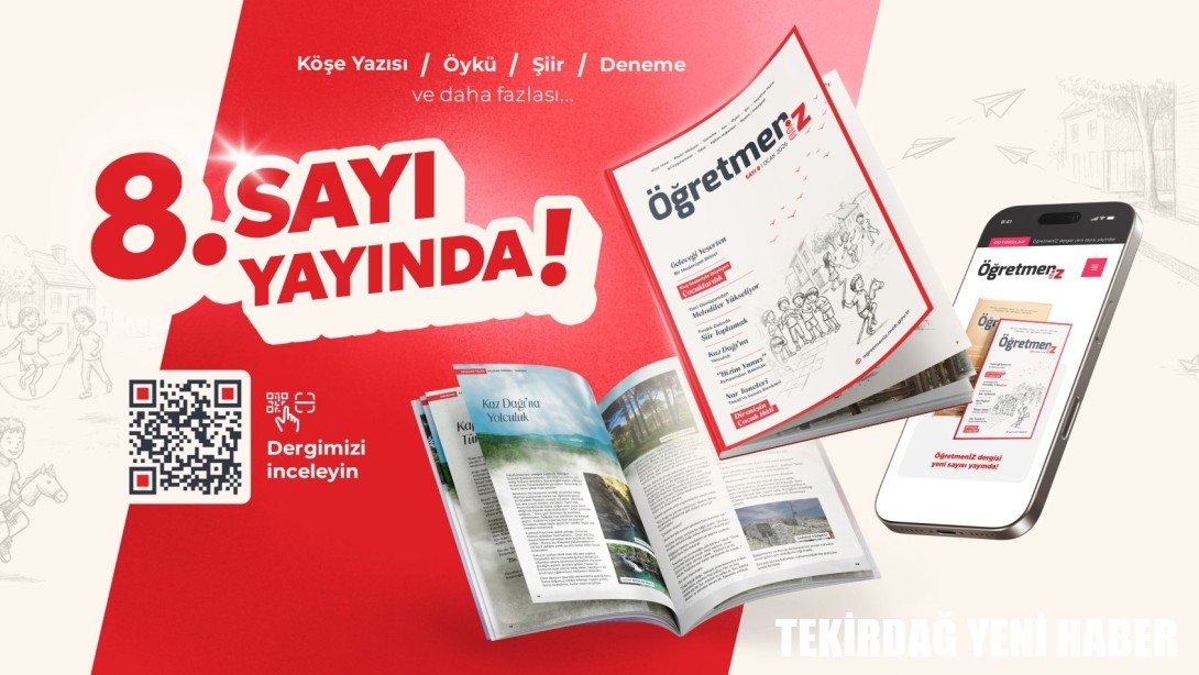 ÖğretmenİZ Dergisinin “Geleceği Yeşerten Bir Medeniyet Bilinci” Temalı 8. Sayısı Yayımlandı