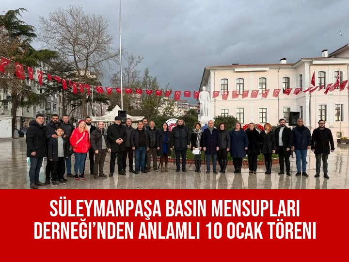 Süleymanpaşa Basın Mensupları Derneği’nden Anlamlı 10 Ocak Töreni