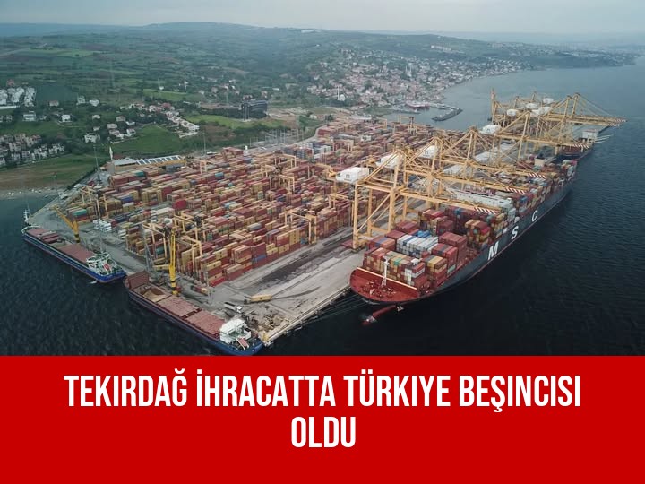 Tekirdağ İhracatta Türkiye Beşincisi Oldu